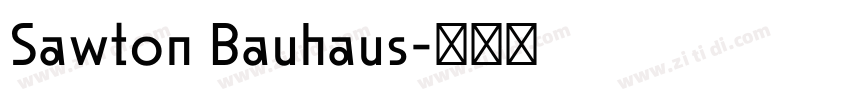 Sawton Bauhaus字体转换 Sawton Bauhaus字体转换